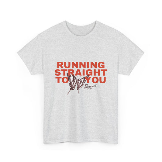 Running Straight To You T-Shirt (Fast Delivery)