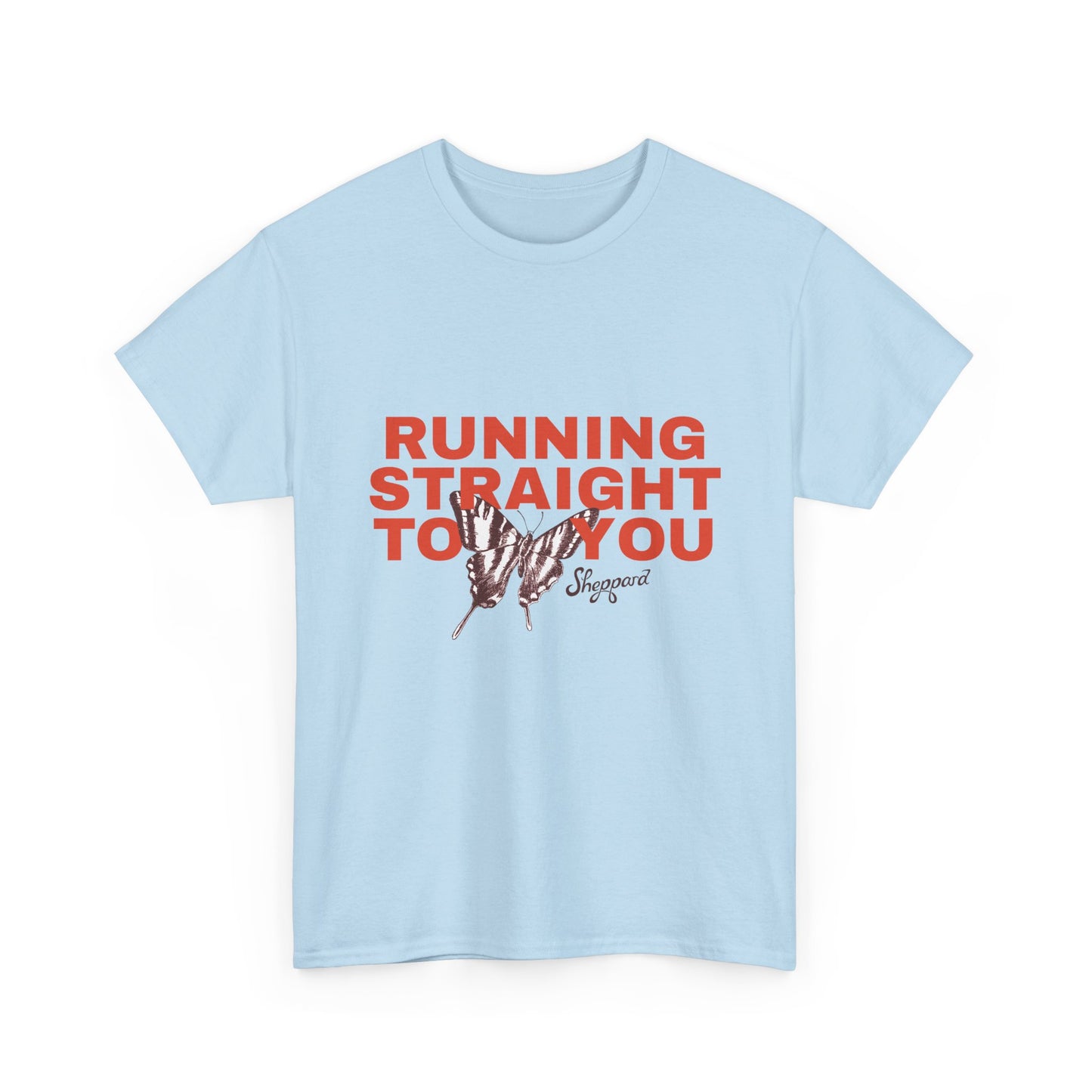 Running Straight To You T-Shirt (Fast Delivery)